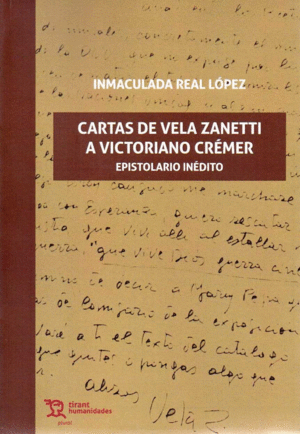 CARTAS DE VELA ZANETTI A VICTORIANO CREMER