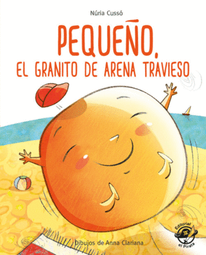 PEQUE�O, EL GRANITO DE ARENA TRAVIESO