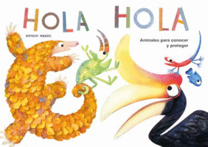 HOLA HOLA: ANIMALES PARA CONOCER Y PROTEGER