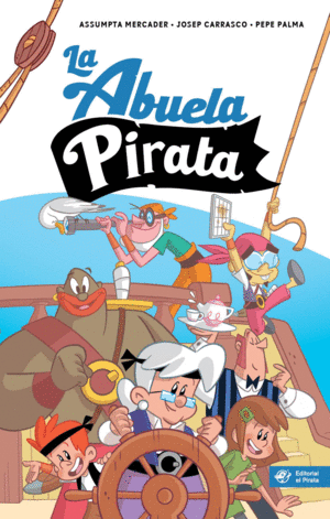 LA ABUELA PIRATA - LIBRO PARA NI�OS DE 10 A�OS