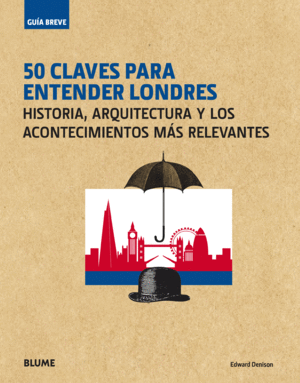 GU�A BREVE. 50 CLAVES PARA ENTENDER LONDRES