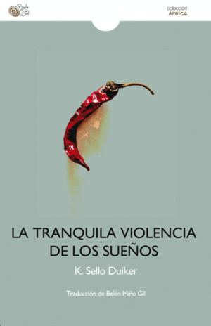 LA TRANQUILA VIOLENCIA DE LOS SUEOS