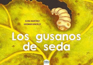 **** LOS GUSANOS DE SEDA