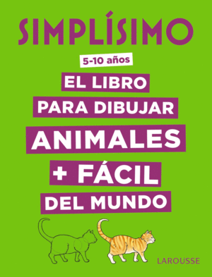 SIMPLSIMO. EL LIBRO PARA DIBUJAR ANIMALES FCIL DEL MUNDO