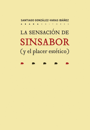 LA SENSACION DE SINSABOR (Y EL PLACER ESTETICO)
