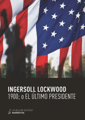 1900; O EL �LTIMO PRESIDENTE