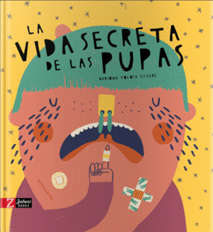 VIDA SECRETA DE LAS PUPAS, LA