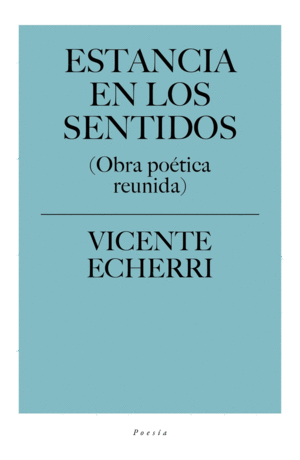 ESTANCIA EN LOS SENTIDOS