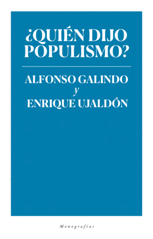 �QUI�N DIJO POPULISMO?