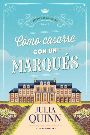 C�MO CASARSE CON UN MARQU�S (AGENTES DE LA CORONA 2)