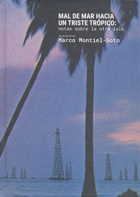 MAL DE MAR HACIA UN TRISTE TRPICO: NOTAS SOBRE LA OTRA ISLA