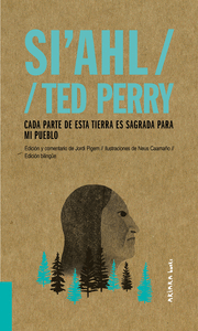 SI'AHL / TED PERRY: CADA PARTE DE ESTA TIERRA ES SAGRADA PARA MI