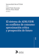 EL SISTEMA DE ADR/ODR ENCONFLICTOS DE CONSUMO:APROXIMACIN CRTICA Y PROSPECCIN