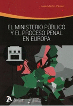 EL MINISTERIO P�BLICO Y EL PROCESO PENAL EN EUROPA
