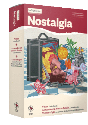 LA CAJA DE LA NOSTALGIA