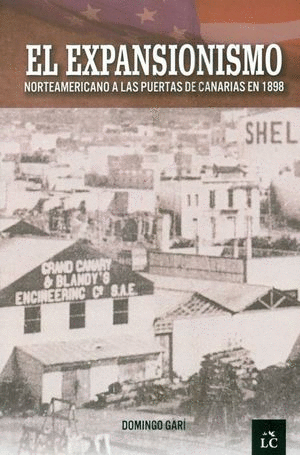 EL EXPANSIONISMO NORTEAMERICANO A LAS PUERTAS DE CANARIAS EN 1898