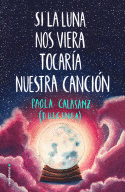 SI LA LUNA NOS VIERA TOCAR�A NUESTRA CANCI�N