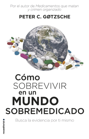 CMO SOBREVIVIR EN UN MUNDO SOBREMEDICADO