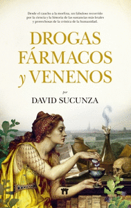 DROGAS, F�RMACOS Y VENENOS