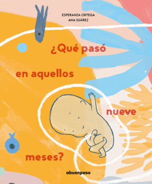�QU� PAS� EN AQUELLOS NUEVE MESES
