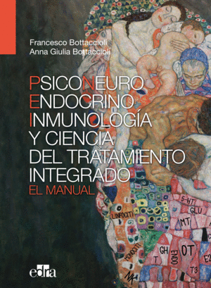 PSICONEUROINMUNOENDOCRINOLOG�A Y CIENCIA DEL TRATAMIENTO INTEGRADO. EL MANUAL.