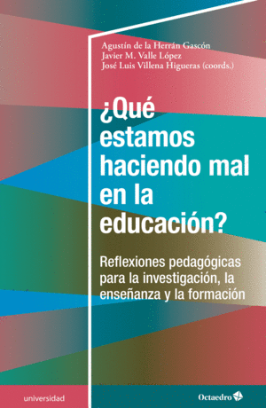 QU ESTAMOS HACIENDO MAL EN LA EDUCACIN?