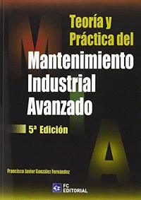 (6ED) TEORIA Y PRACTICA DEL MANTENIMIENTO INDUSTRIAL AVANZ