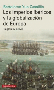 IMPERIOS IBERICOS Y LA GLOBALIZACI�N DE EUROPA, LOS