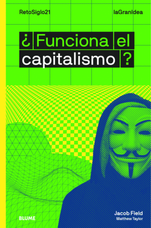 LAGRANIDEA. �FUNCIONA EL CAPITALISMO?