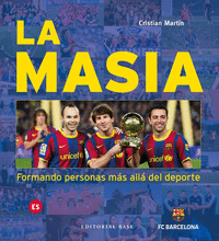 LA MASIA. FORMANDO PERSONAS MAS ALLA DEL DEPORTE