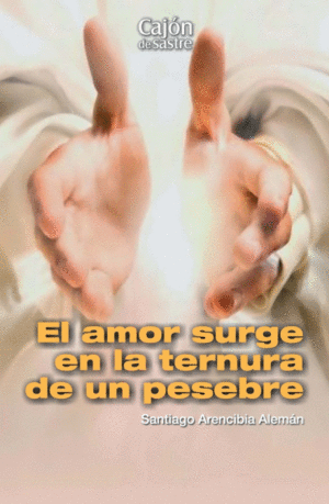EL AMOR SURGE DE LA TERNURA DE UN PESEBRE