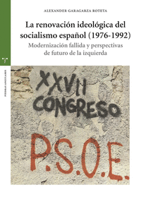 LA RENOVACION IDEOLOGICA DEL SOCIALISMO ESPA�OL (1976-1992)