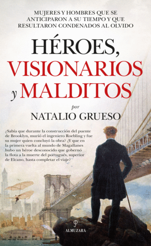 H�ROES, VISIONARIOS Y MALDITOS