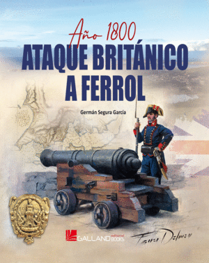 A�O 1800, ATAQUE BRIT�NICO A FERROL