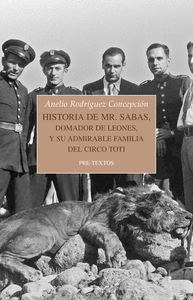 HISTORIA DE MR. SABAS, DOMADOR DE LEONES, Y DE SU ADMIRABLE FAMILIA DEL CIRCO TOTI