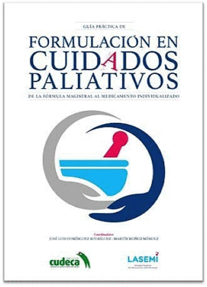 GUIA PRACTICA DE FORMULACION EN CUIDADOS PALIATIVOS