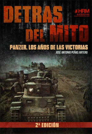 DETR�S DEL MITO: PANZER, LOS A�OS DE LAS VICTORIAS