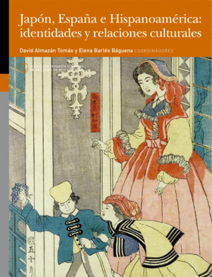 JAP�N, ESPA�A E HISPANOAM�RICA: IDENTIDADES Y RELACIONES CULTURALES