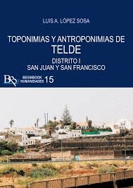 TOPONIMIAS Y ANTROPONIMIAS DE TELDE. DISTRITO II SAN GREGORIO