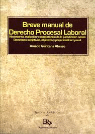 BREVE MANUAL DE DERECHO PROCESAL LABORAL