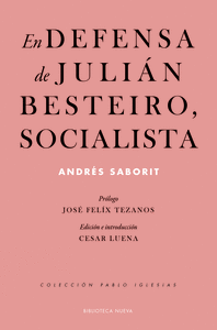 EN DEFENSA DE JULIAN BESTEIRO, SOCIALISTA