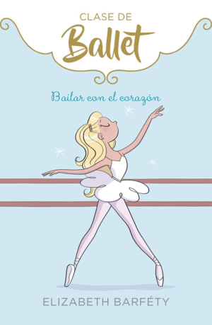 BAILAR CON EL CORAZN (CLASE DE BALLET 5)