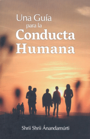 UNA GUA PARA LA CONDUCTA HUMANA