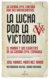 DE LA LUCHA POR LA VICTORIA A LA DIRECCION DE