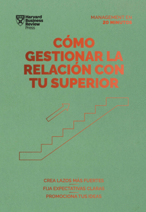 CMO GESTIONAR LA RELACIN CON TU SUPERIOR. SERIE MANAGEMENT EN 2