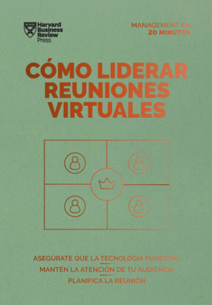 CMO LIDERAR REUNIONES VIRTUALES. SERIE MANAGEMENT EN 20 MINUTOS