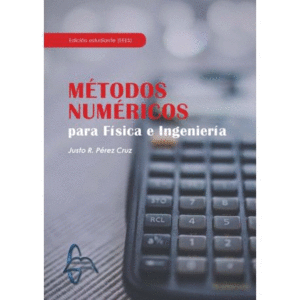 METODOS NUMERICOS PARA FISICA E INGENIERIA