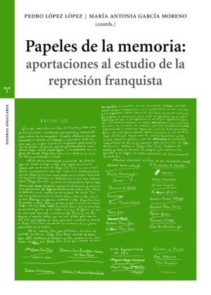 PAPELES DE LA MEMORIA: APORTACIONES AL ESTUDIO DE LA REPRESIN FRANQUISTA