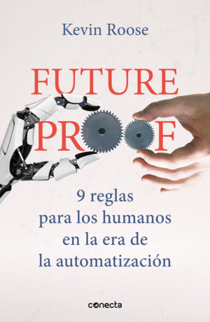 FUTUREPROOF  9 REGLAS PARA LOS HUMANOS EN LA ERA DE LA AUTOMATIZA