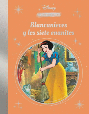 LA MAGIA DE UN CLSICO DISNEY: BLANCANIEVES (MIS CLSICOS DISNEY)